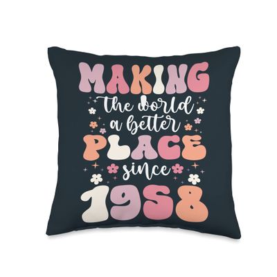 65 Birthday Making the world a better place since 1958 Throw Pillow