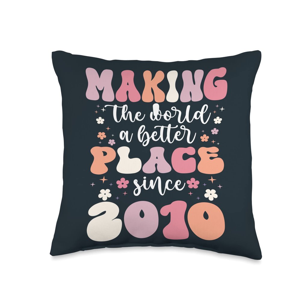 13 Birthday Making the world a better place since 2010 Throw Pillow