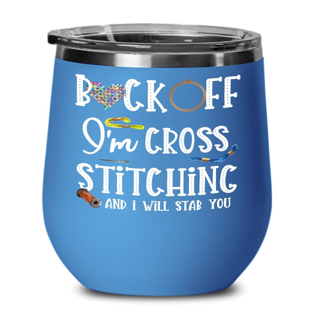 Back Off Im Cross Stitching Wine Tumbler for Mom Grandma Funny Sarcastic Mothers Day Birthday Christmas Ideas for Men Women Introvert Craft Lovers 12