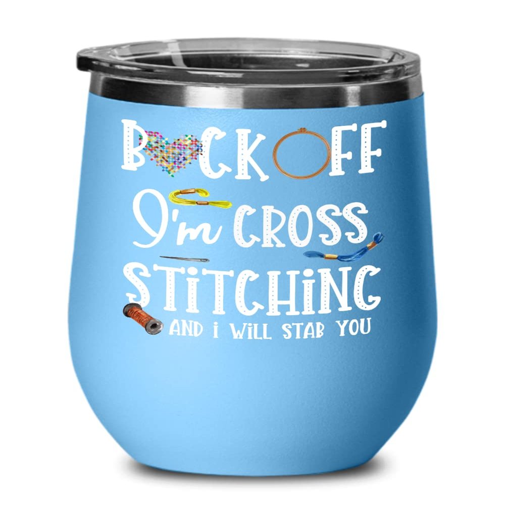 Back Off Im Cross Stitching Wine Tumbler for Mom Grandma Funny Sarcastic Mothers Day Birthday Christmas Ideas for Men Women Introvert Craft Lovers 12