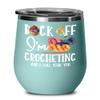 Back Off Im Crocheting Wine Tumbler for Crocheter Knitter Quilter Funny Sarcastic Birthday Christmas Ideas for Men Women Introvert Craft Lovers 12 oz view 1