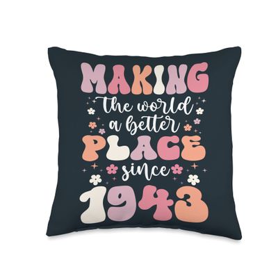 80 Birthday Making the world a better place since 1943 Throw Pillow