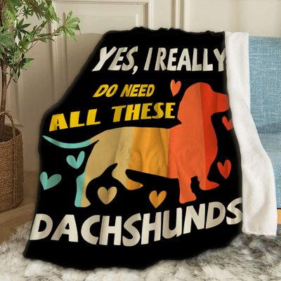 ARTBLANKET I Really Do Need All These Dachshunds Throw Blanket Fannel Fleece Super Soft Funny Blanket Travel Throw Blanket for Bed Couch Sofa 40 x 50 Inch for Kid