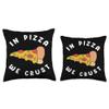 In Pizza We Crust - Food Lover Foodie Funny Pizza Throw Pillow view 3
