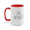 0% Interest - 15oz Large Coffee Mugs - Coffee Mug for Mom, Funny Coffee Mug, Gift for Women and Men, Humorous Coffee Mug Red 15oz view 1