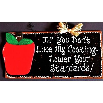 Apple Sign "If You Don't Like My Cooking Lower Your Standards" Kitchen Wall Plaque
