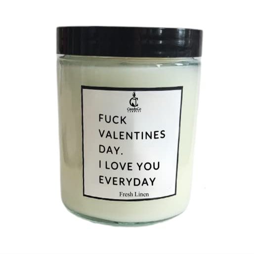 Fuck valentines day I love you everyday funny joke mothers mom personalized custom name kids children valentine wife Soy Candle gift her, gift for her, girlfriend