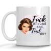 DashaAlexander F*ck Around and Find Out Funny Vintage 1950's Housewife Pin-up Girl 11 or 15 oz. Mug Gift for Her BFF view 1