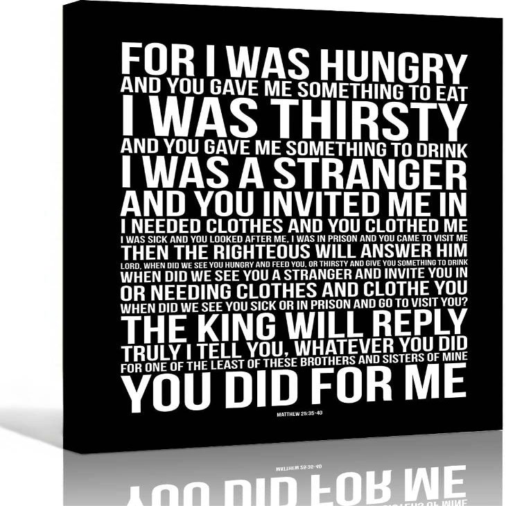 Matthew 25 Bible Verse Wall Art Scripture Poster Prayer Wall Decorative Paintings for Kitchen Painting Pictures for Living Room Posters for Bathroom Prints Modern Christmas Decorations Picture Gifts (12x18inch(30x45cm),Unframed)