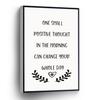 One Small Positive Thought In The Morning Can Change Your Whole Day Canvas Wall Art Positive Quotes Poster Stretched And Framed Ready To Hang For Living Room,Bedroom,Classroom Etc (16" X 24") view 1