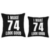 74 Years Old Funny 74th Birthday Men Women Quote 74 Years Throw Pillow view 3