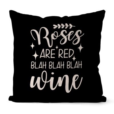 Roses are Red Blah Blah Blah Wine Christmas Throw Pillow Covers 20x20in Farmhouse Cotton Linen Romantic Valentine QuoteAccent Pillows Case Cover for Couch