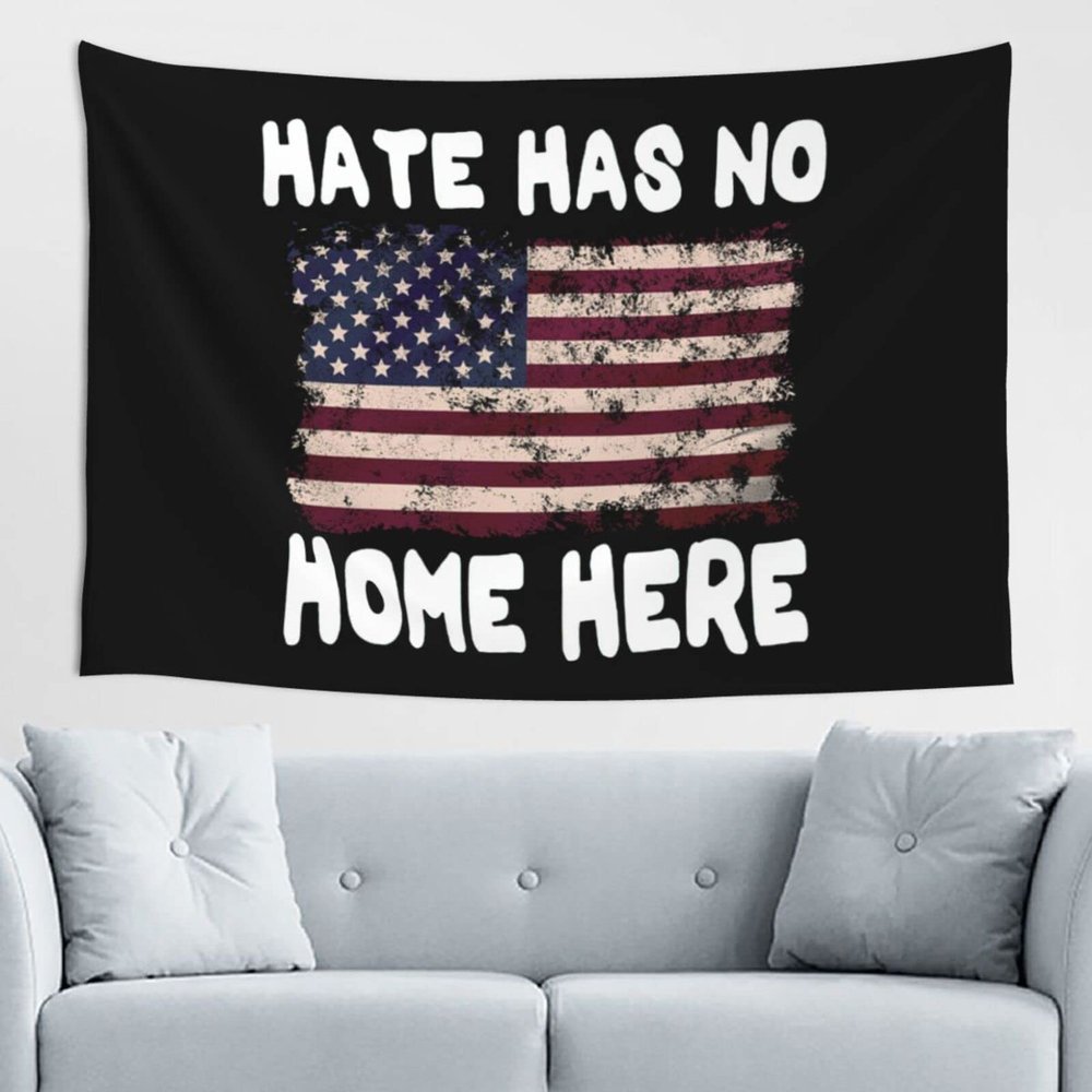 SwpWab Hate Has No Home Here Home Decoration Tapestries Placed In The Living Room Bedroom Keep Full Load