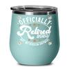 2023 Retirement Wine Tumbler Officially Retired Not My Problem Anymore Funny Retiree Keepsake for Mom Dad Boss Coworker Friend Retiring 12 oz Powder C view 1