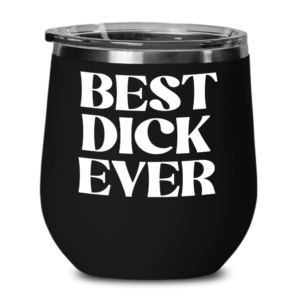 Best Dick Ever Naughty Wine Tumbler for Husband Boyfriend Fiance Funny Dirty Raunchy Anniversary Valentines Day Birthday Ideas for Men 12 oz Powder Co