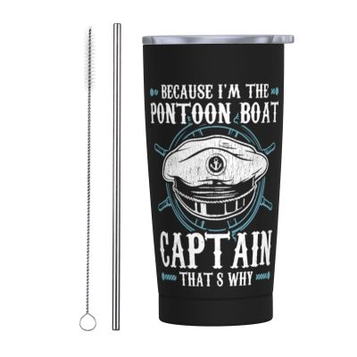 Because I'm The Pon-toon Boat Cap-tain Tumbler, 20oz Tumbler with Lids and Straws insulated tumblers Stainless Steel Vacuum Insulated Travel Mug Double Wall Water Coffee Tumbler