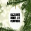 Designsify Christmas Tree Decoration, Glassblowing Makes Life Complete, Oval Ornament, Gifts for Birthday Anniversary Valentines Mom Mothers Fathers Day Party, to Men Women Him Her Friend Mom view 2