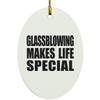 Designsify Christmas Tree Decoration, Glassblowing Makes Life Special, Oval Ornament, Gifts for Birthday Anniversary Valentines Mom Mothers Fathers Day Party, to Men Women Him Her Friend Mom Dad view 1
