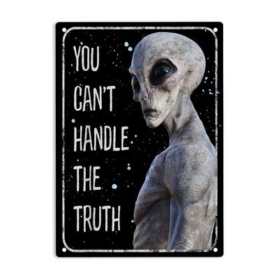 Alien You Can't Handle The Truth Sign Metal Tin Sign, Area 51 Poster for Home Cafes Bars Pub Man Cave Wall Decor Plaque Sign 12x8 Inch