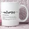 Autumn Definition Coffee Mugs Autumn Definition Typography Mugs 11oz Sarcastic Ceramic Coffee Cups Unique Novelty Idea for Him Her Mom Wife Boss Sister view 3