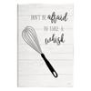 Stupell Industries Don't Be Afraid Take A Whisk Phrase Wood Wall Art, Design by Natalie Carpentieri view 1
