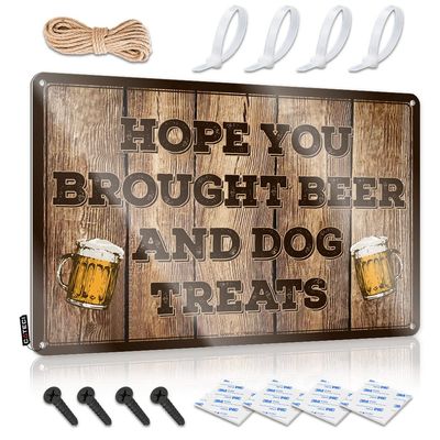 CakJuice Personalized Metal Signs for Outdoors Hope You Brought Beer and Dog Treats Sign Desk Decor for Men Mens Room Decor (Size : 20X30CM)
