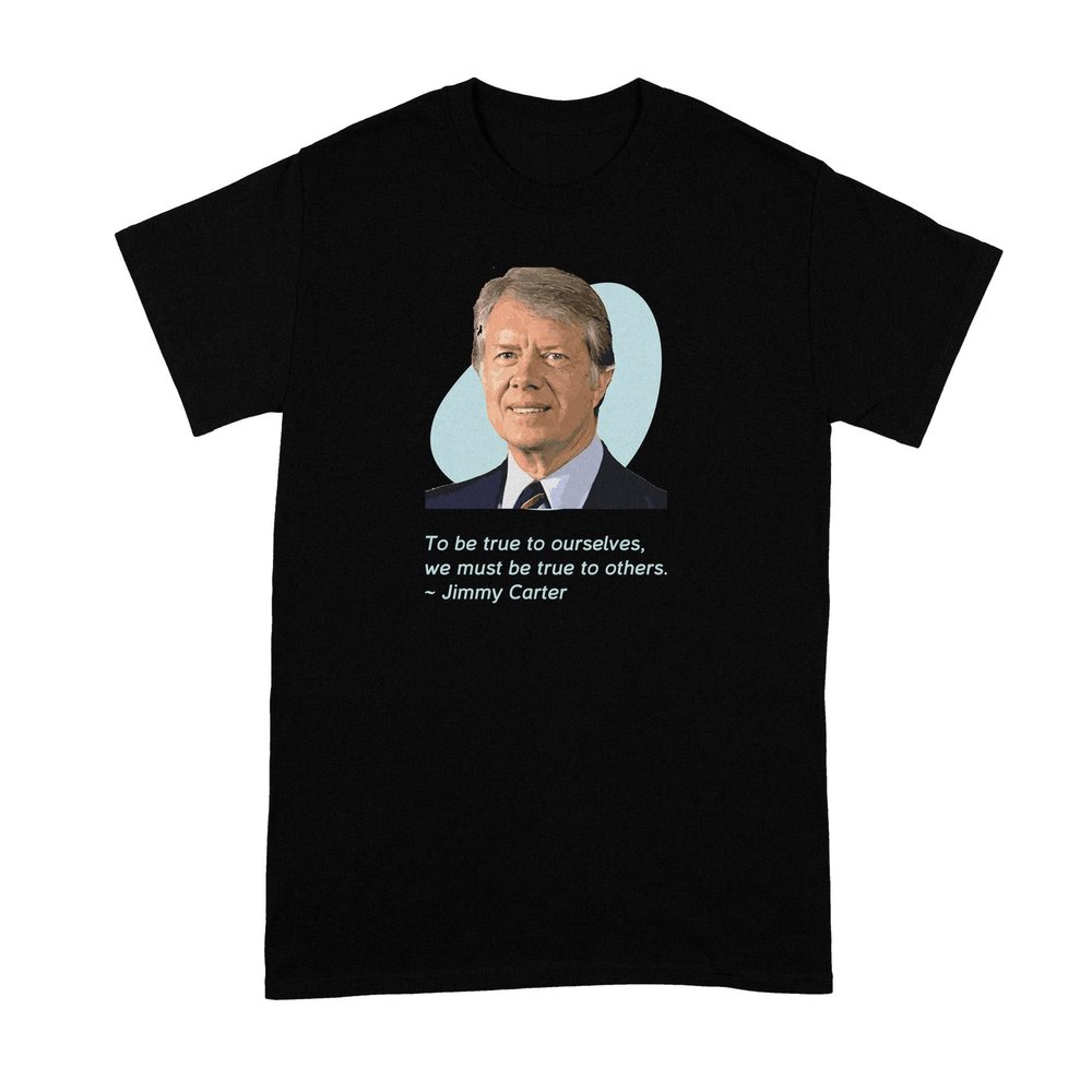 LIBBY'S BENCHMARK27 DESIGNS Jimmy Carter Shirt Quote 1976 Mondale Tshirt Humanitarian T-Shirt