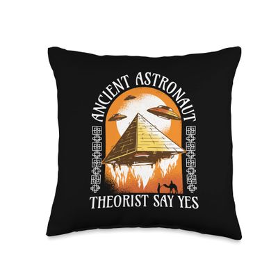 Ancient Astronaut Theorist Say Yes - Funny Egyptian Throw Pillow
