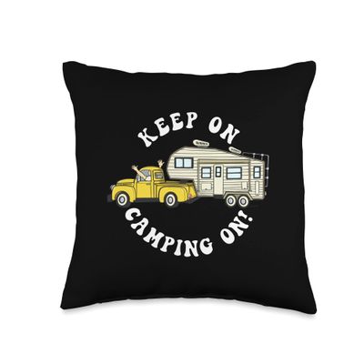5th wheel KEEP ON CAMPING ON! Fifth Wheel Camper Throw Pillow