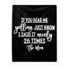 Inspirational Words Blanket If You Hear Me Yelling Just Know I Said It Nicely 26 Times for Kid's and Adults Bedroom view 1