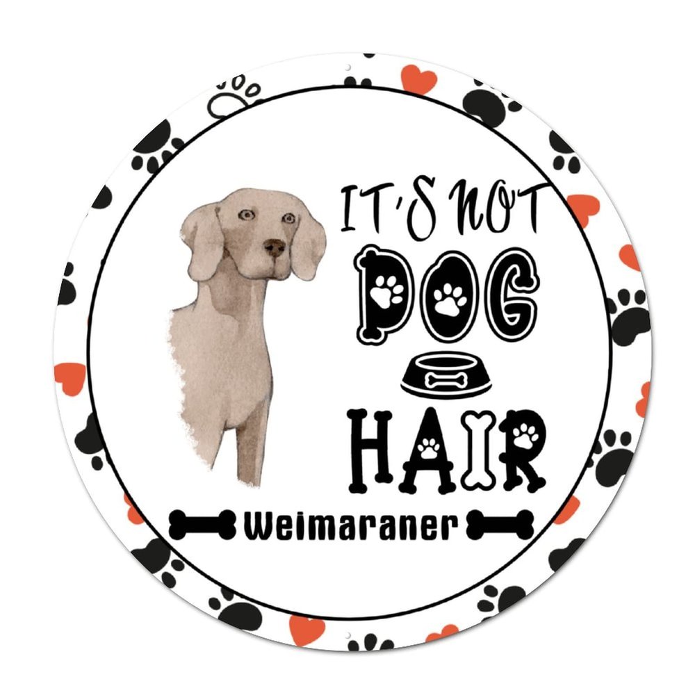 Bomehhjuli Welcome Sign Front Door It's Not Dog Hair Weimaraner Tin Sign Paw Heart Wreath Metal Tin Sign Dogs Puppies Modern Wall Decor Art for Home Living Room Kitchen Outdoor 9.2in