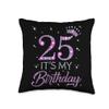 25 It's My Birthday Pink Crown 25th Birthday Gifts For Her Throw Pillow view 1