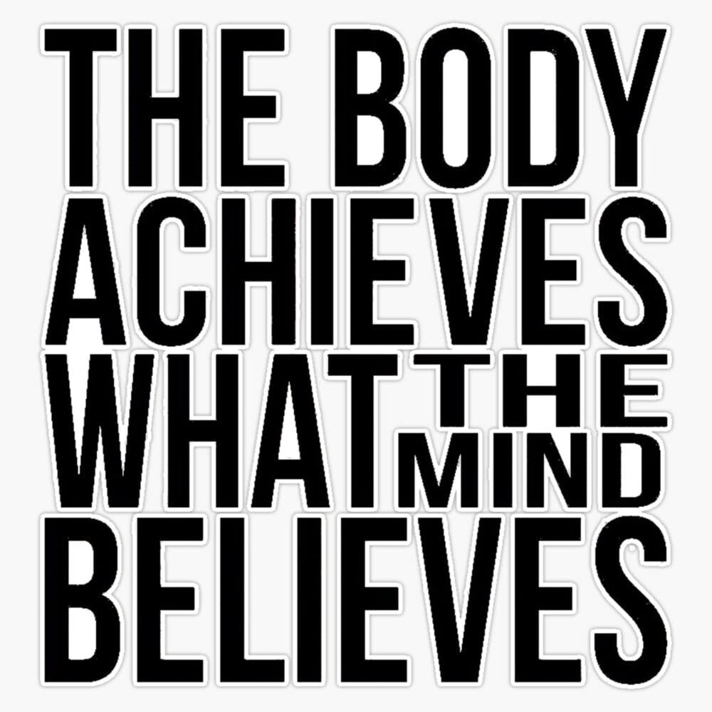 Magnet The body achieves what the mind believes Magnet Reusable Sticker 5"