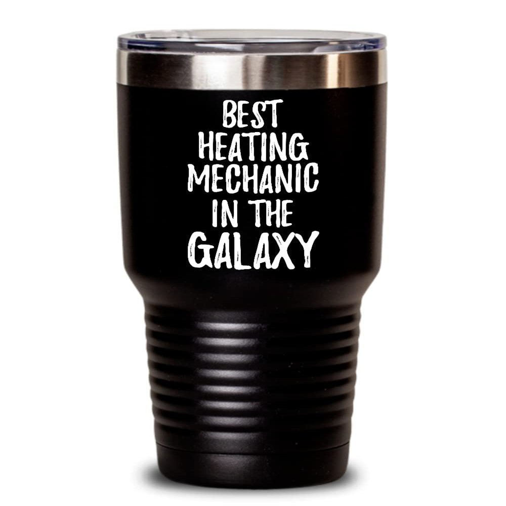 Best Heating Mechanic In The Galaxy Tumbler Funny Sci-fi Lover Gift Geek Coworker Present Insulated Cup With Lid Black 30 Oz