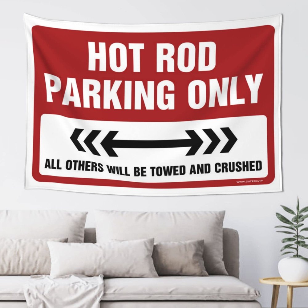 gaeruite Funny Outdoor Decor Hot Rod Parking Only Tapestry Earthy Room Decor Room Decore (Size : 100X150CM)