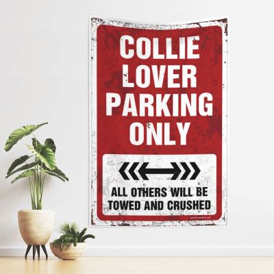 gaeruite Backyard Bar Decor Collie Lover Parking Only Tapestry Funny Kitchen Decor Funny Sogns (Size : 75X100CM)