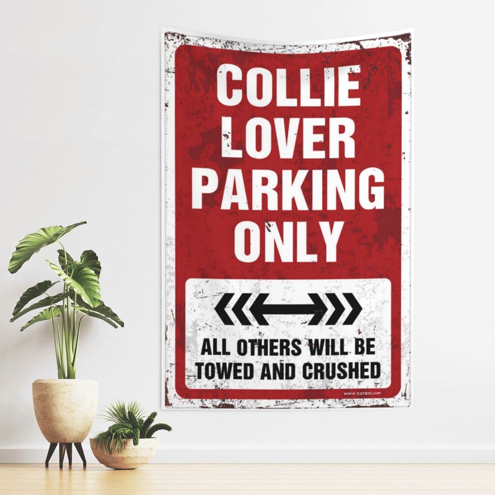 gaeruite Backyard Bar Decor Collie Lover Parking Only Tapestry Funny Kitchen Decor Funny Sogns (Size : 75X100CM)