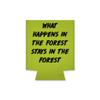 1 Pack - What Happens In The Forest Geocaching Drink Cooler Sleeve view 4