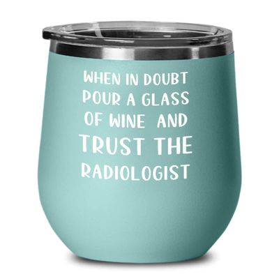 Radiologist Wine Tumbler, Gift Idea For Radiology Specialist, Funny Radiology Tumbler, Staff Appreciation