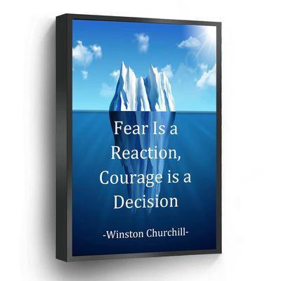 Winston Churchill Inspirational Quote Canvas Print Fear Is A Reaction, Courage Is A Decision Wall Art Poster Iceberg Canvas Wall For Home Office School Wall Decor Framed Artwork(Metal Framed 16" X 20")