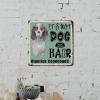 ArogGeld Tin Sign It's Not Dog Hair Bluetick Goonhound Dog Metal Wall Art Dog Mom Gift Wall Art Home Decor Dog Lover Puppy Gifts 10x10in Antique Metal Art Plaque for Home Bar Coffee Man Cave Garage view 4