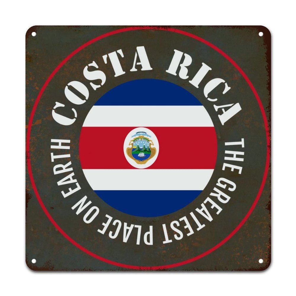 ArogGeld Metal Sign Costa Rica Flag Metal Tin Sign The Greatest Place on Earth Home Wall Decoration National Flags 10x10in Funny Metal Plaque for Street Home Bar Club Kitchen