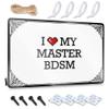 Abipuir Metal Home Bar Signs I Love My Master BDSM Tin Sign Bar Signs for Home Bar Funny Funny Metal Bar Signs (Color : Colour, Size : 20X30CM) view 1