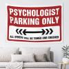 gaeruite Decor For Man Cave Psychologist Parking Only Tapestry Wall Hanging Asthetic Bedroom Assecories (Size : 75X100CM) view 1