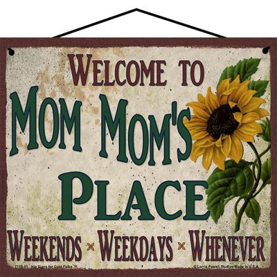 8x10 Vintage Style Sunflower Sign - Welcome to Mom Mom's Place Weekends, Weekdays, Whenever - Colorful Decorative Household Family Home Dcor Wall Art for a Grandmother, Gift for Grandma