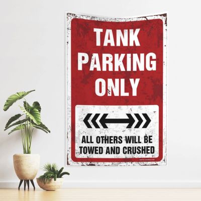 gaeruite Funny Sogns Tank Parking Only Tapestry Wall Tapestry For Bedroom Wall Tapestry (Size : 75X100CM)