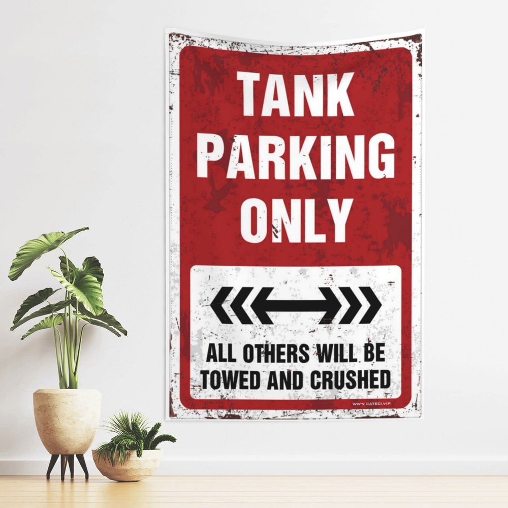 gaeruite Funny Sogns Tank Parking Only Tapestry Wall Tapestry For Bedroom Wall Tapestry (Size : 75X100CM)