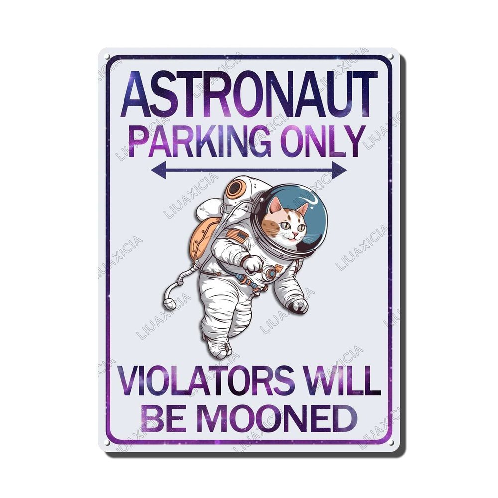 LIUAXICIA Retro Tin Sign Metal Wall Decor Cat Astronaut Parking Only Violators Will Be Mooned Cat Metal Sign Home Garden Restaurant Cafe Office Shop Bar Club Decoration 12x16 inch-Tin Sign