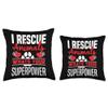 Funny Animal Saying I Rescue Animals Whats Your Superpower Throw Pillow view 3