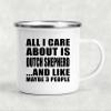 Designsify Gifts, All I Care About Is Dutch Shepherd, 12oz Camping Mug Stainless Steel Enamel Tea-Cup with Handle - for Birthday Anniversary Christmas Mothers Day Fathers Day Party, to Men Women Him view 3